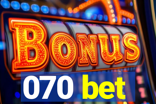 070 bet